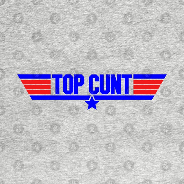 Top Cunt by NotoriousMedia